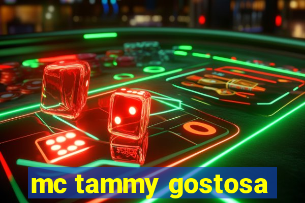 mc tammy gostosa